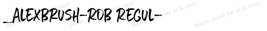 _AlexBrush-ROB Regul字体转换